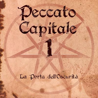 PECCATO CAPITALE: LA PORTA PER L'OSCURITÀ - EP.1 - FESTA DI MEZZ'INVERNO - ITA