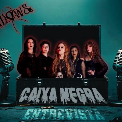 BLACK WIDOWS na CAIXA NEGRA