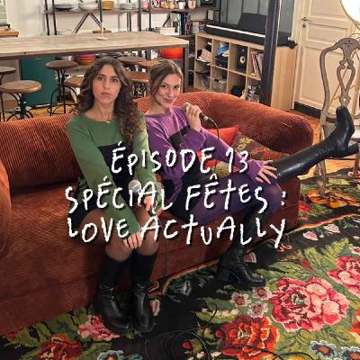 Edition fêtes : Love Actually Edition fêtes : Love Actually