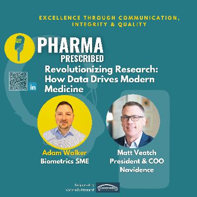 Pharma Prescribed with Matt Veatch; Revolutionizing Research: How Data Drives Modern Medicine