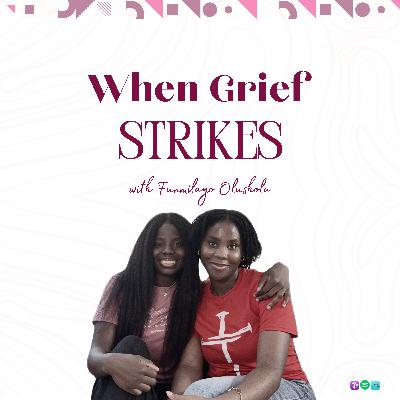 Ep 14: God can handle your Grief: A powerful story of healing from Loss and finding purpose through pain - Funmi Olusola Ep 14: God can handle your Grief: A powerful story of healing from Loss and finding purpose through pain - Funmi Olusola