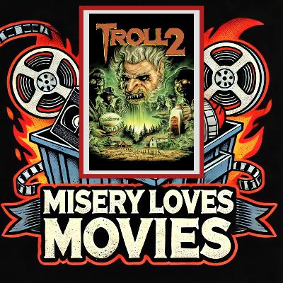 S1 E1 - Troll 2 (1990): Vegetarian Goblins & Nilbog Nightmares
