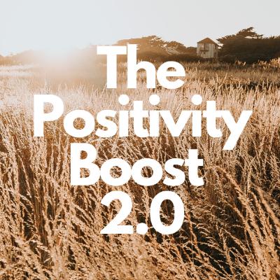 The Positivity Boost 2.0 (with background music)