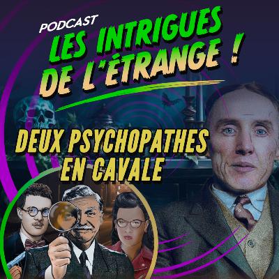 Saison 3 - Episode 7 : Deux psychopathes en cavale !