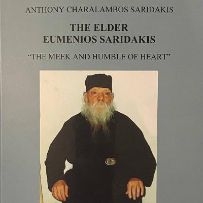 THE ELDER EUMENIOS SARIDAKIS - “The Meek and Humble of Heart”