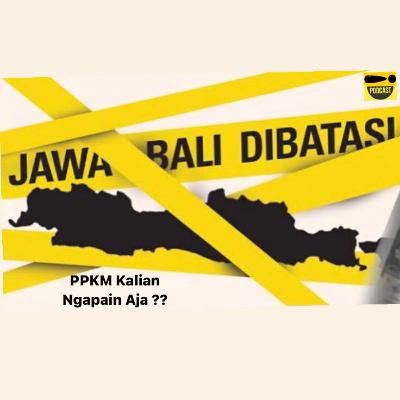 PPKM ? Ada Hal Baru Yang Kalian Lakukan Kah?