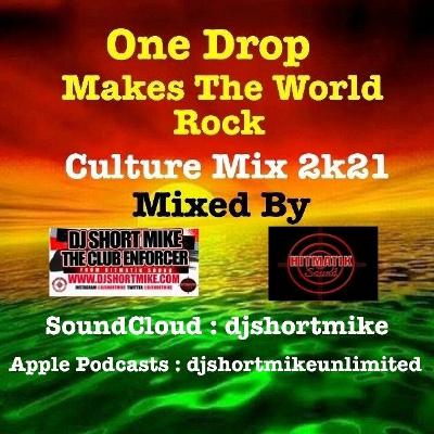 One Drop Makes The World Rock Culture Mix 2k21