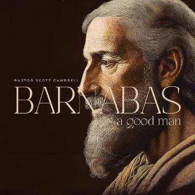 Barnabas: A Good Man