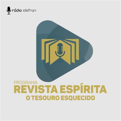 REVISTA ESPÍRITA O TESOURO ESQUECIDO - PROGRAMA OFICIAL 231