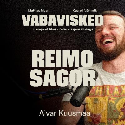 #5 REIMO SAGOR / Aivar Kuusmaa #5 REIMO SAGOR / Aivar Kuusmaa