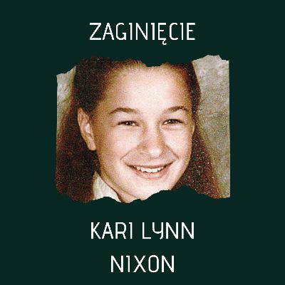 Zaginięcie Kari Lynn Nixon- wyjaśnione po latach (Historie Kryminalne) Zaginięcie Kari Lynn Nixon- wyjaśnione po latach (Historie Kryminalne)