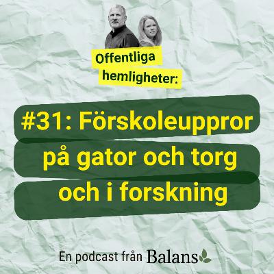 #31: Förskoleuppror på gator och torg och i forskningen