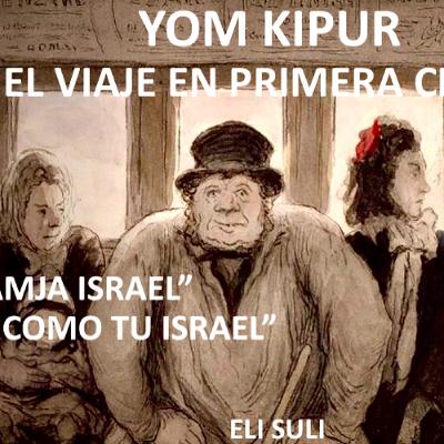 YOM KIPUR: "EL VIAJE EN PRIMERA CLASE"