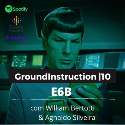 Ground Instruction Ep. 10 |Computador de Voo(E6B)| PilotNation Podcast