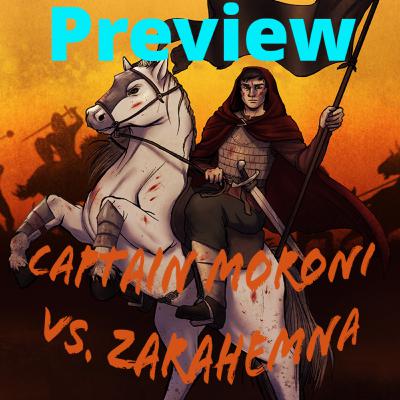 Moroni vs. Zarahemna PREVIEW
