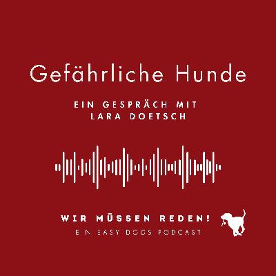 GEFÄHRLICHE HUNDE mit Lara Doetsch
