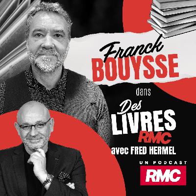 Des Livres RMC Episode 34 : Entre toutes (Franck Bouysse) - l'entretien