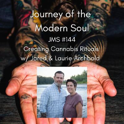 JMS #144 - Creating Cannabis Rituals w/ Jared & Laurie Archbold JMS #144 - Creating Cannabis Rituals w/ Jared & Laurie Archbold