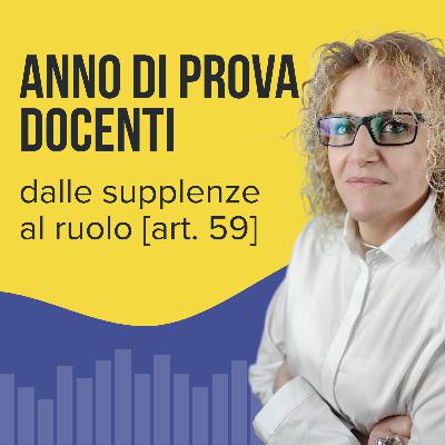 Anno di prova docenti: dalle supplenze al ruolo [articolo 59]