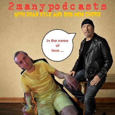 Episode 77: with special guest The Edge