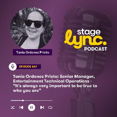 Ep.67: Tania Ordonez Prieto: Senior Manager, Entertainment Technical Operations - “It's always very important to be true to who you are” (Video) Ep.67: Tania Ordonez Prieto: Senior Manager, Entertainment Technical Operations - “It's always very important to be true to who you are” (Video)
