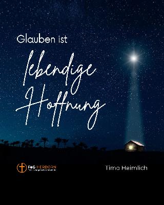 Glauben ist lebendige Hoffnung