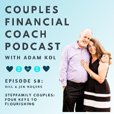 Episode 58 - Stepfamily Couples: Four Keys To Flourishing Episode 58 - Stepfamily Couples: Four Keys To Flourishing