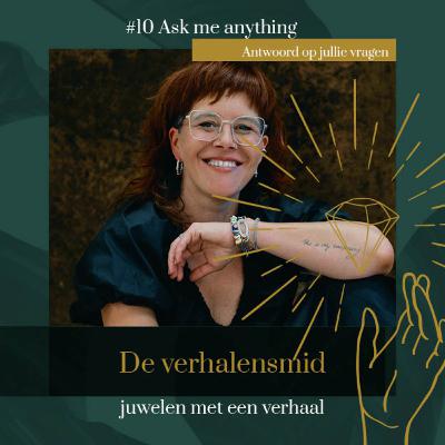 #10 Ask me Anything #10 Ask me Anything