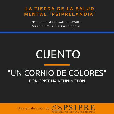 Cuento: "Unicornio de colores" por Cristina Kennington Cuento: "Unicornio de colores" por Cristina Kennington
