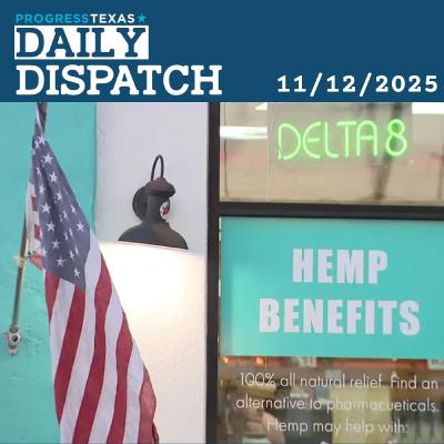 Daily Dispatch 11/12/25: Reopening Federal Government To Bring National Hemp Ban, and More
