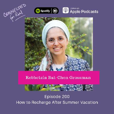 200. How to Recharge after Summer Vacation 200. How to Recharge after Summer Vacation