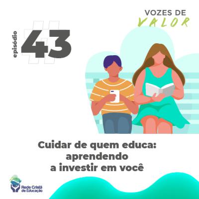 #43 Cuidar de Quem Educa: Aprendendo a investir em você | Pausa pra prosa