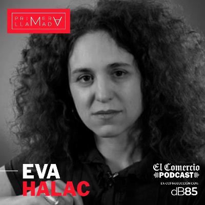 Primera Llamada - T6. Ep.1: Eva Halac | Ella debió ser el primer episodio de este podcast