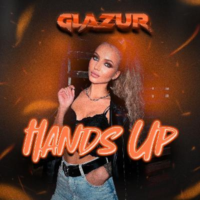 Glazur - Hands Up (Extended Mix)