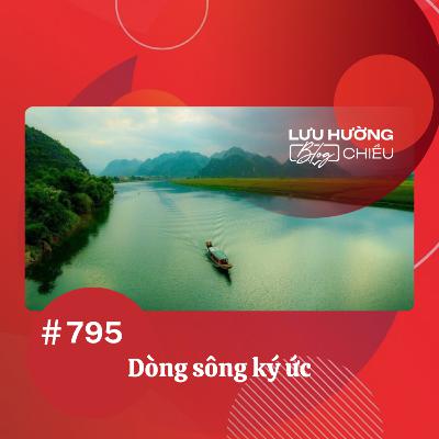 Dòng sông ký ức | Lưu Hường blog chiều | Đài Hà Nội Dòng sông ký ức | Lưu Hường blog chiều | Đài Hà Nội