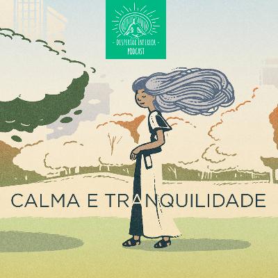 Meditação 08 - Calma e Tranquilidade