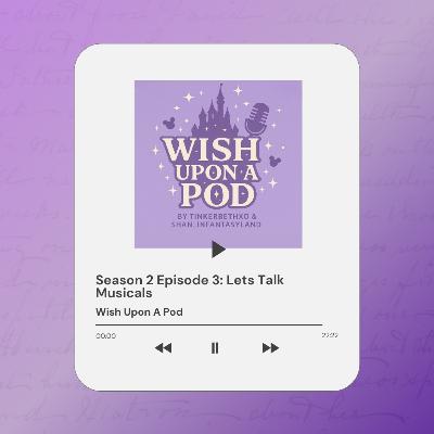 S2 E3 - Let’s Talk About Musicals S2 E3 - Let’s Talk About Musicals