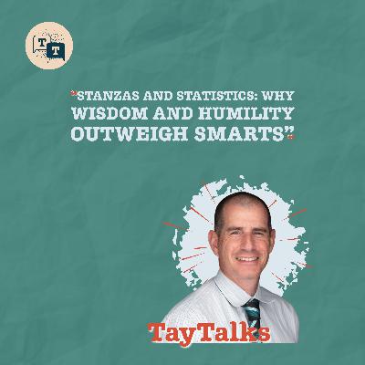 Stanzas and Statistics: Why Wisdom and Humility Outweigh Smarts