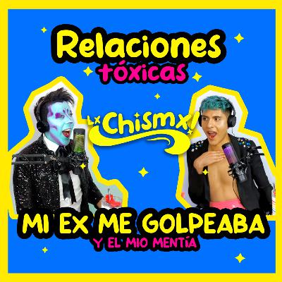 Ep.1 Relaciones Tóxicas 🔥