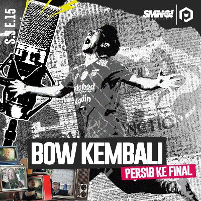 #S3 E15 FEBRI BOW KEMBALI, PERSIB KE FINAL! #S3 E15 FEBRI BOW KEMBALI, PERSIB KE FINAL!