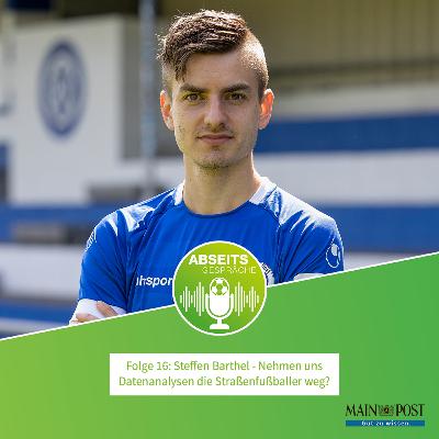 Folge 16: Steffen Barthel, nehmen uns Datenanalysten wie Sie die Straßenfußballer weg?