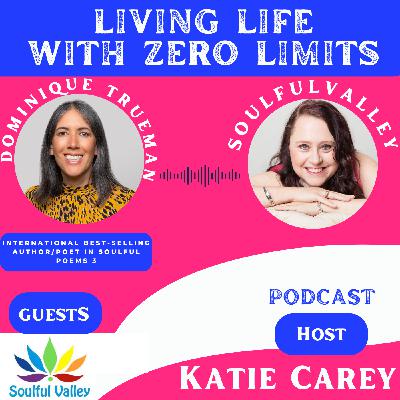 From People-Pleasing to Zero Limits: Healing, Creativity & Inner Wisdom with Dominique Trueman