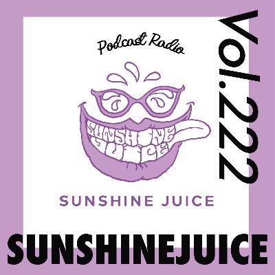 #222 『純度と作為性とジュースの対話 | ゲスト：ノリくん(サンシャインジュース) 』