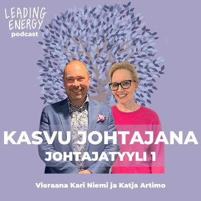33. Kasvu - Johtajatyyli 1 | Katja Artimo & Kari Niemi 33. Kasvu - Johtajatyyli 1 | Katja Artimo & Kari Niemi