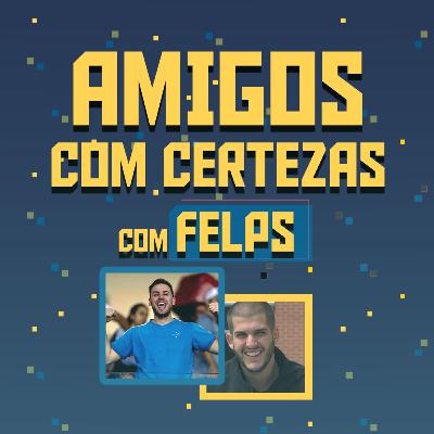 O CRUZEIRO VAI ACABAR??? - com FELPS | AMIGOS COM CERTEZAS #11