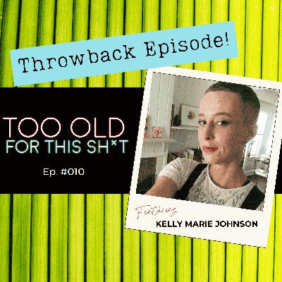Throwback episode: Not Born Again w. Kelly Marie Johnson