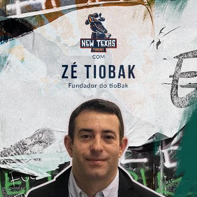 ZÉ TIO BÁK (EMPREENDEDOR E FUNDADOR DO TIO BÁK) - New Texas Podcast #002