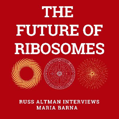 The future of ribosomes The future of ribosomes