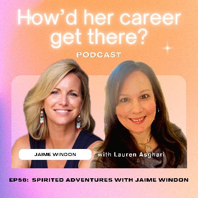 Episode 56: Spirited Adventures with Jaime Windon