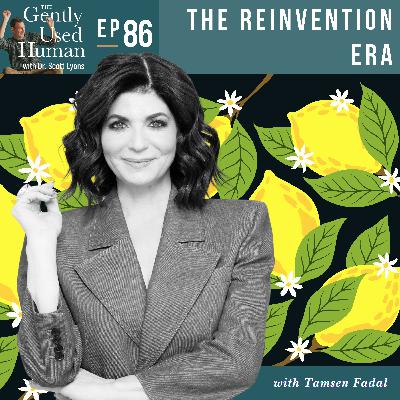 The Reinvention Era with Tamsen Fadal